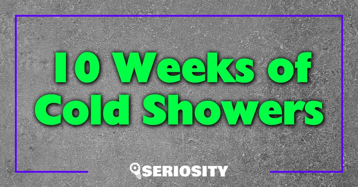 10 Weeks of Cold Showers