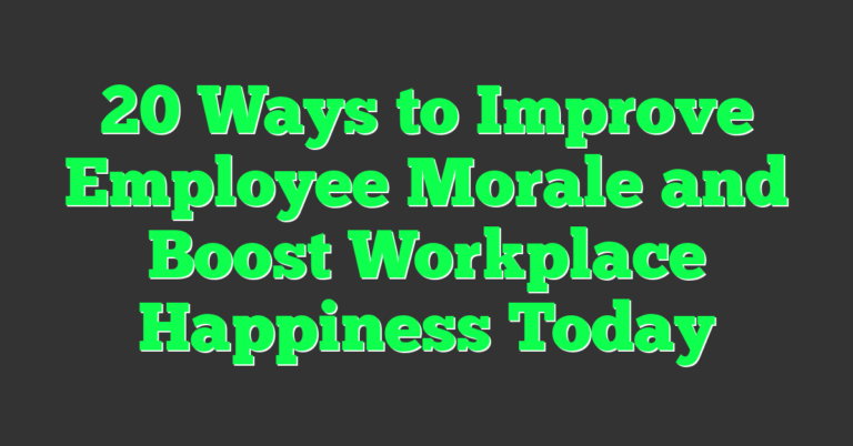 20 Ways to Improve Employee Morale and Boost Workplace Happiness Today ...