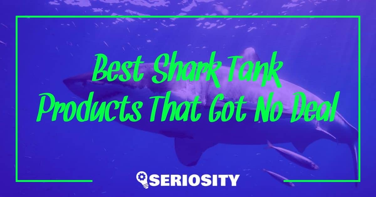Best Shark Tank Products That Got No Deal