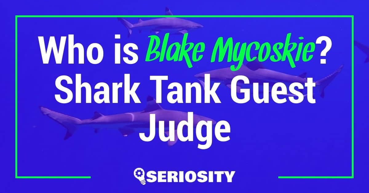 Blake Mycoskie shark tank guest judge