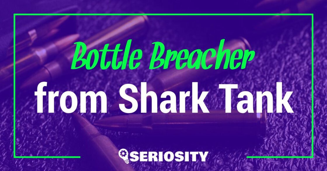 Bottle Breacher shark tank