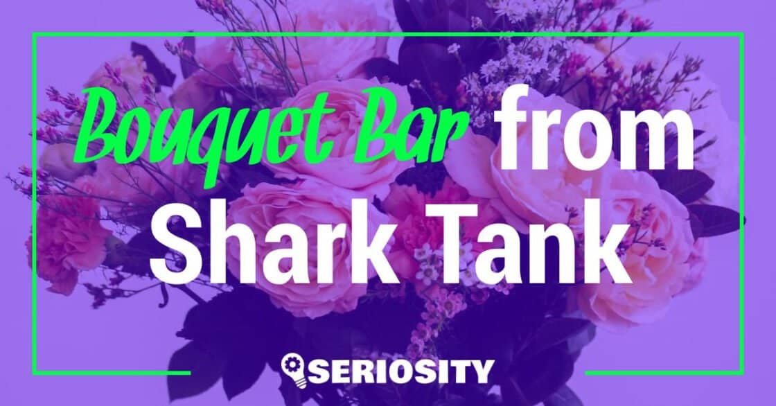 Bouquet Bar shark tank