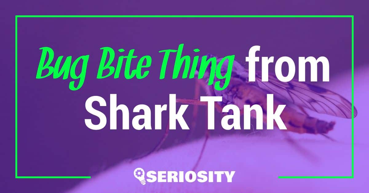 Bug Bite Thing shark tank