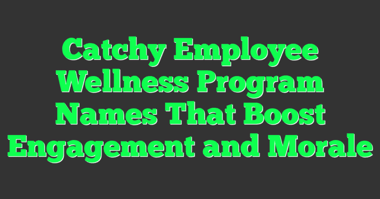 Catchy Employee Wellness Program Names That Boost Engagement and Morale ...