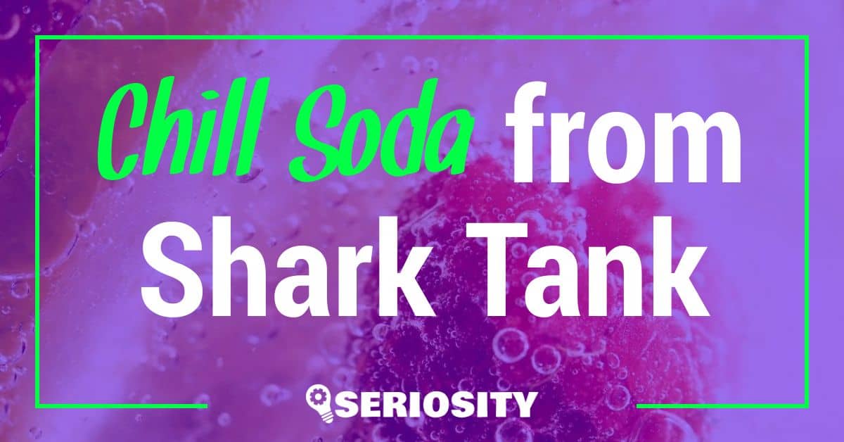 Chill Soda shark tank
