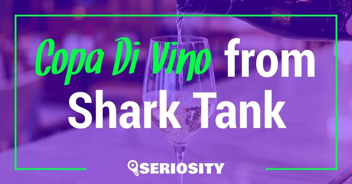 Copa Di Vino shark tank