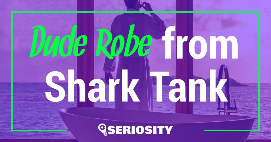 Dude Robe shark tank
