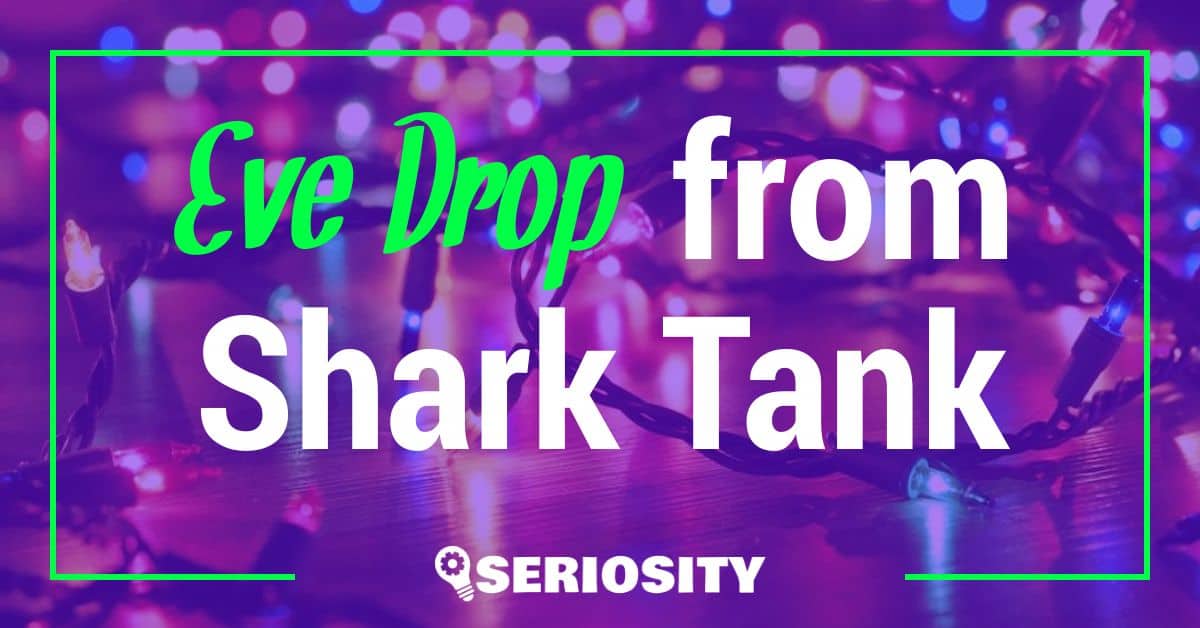 Eve Drop shark tank