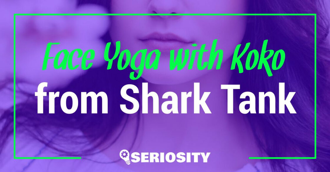 Face Yoga with Koko shark tank