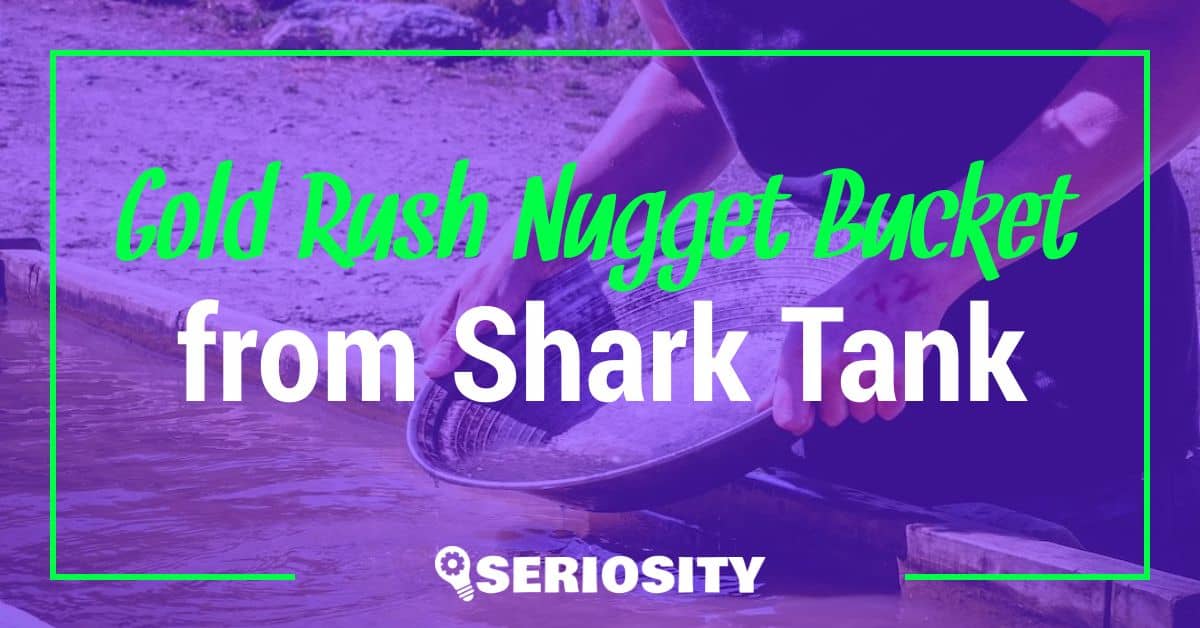 Gold Rush Nugget Bucket shark tank