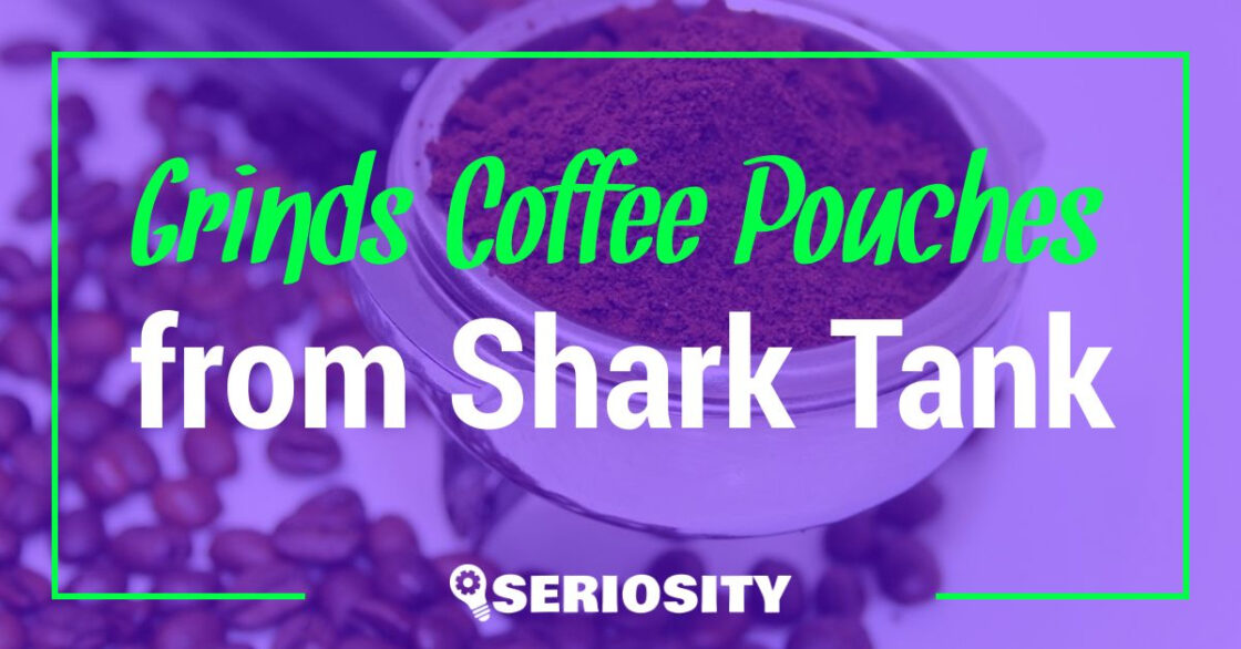 Grinds Coffee Pouches shark tank