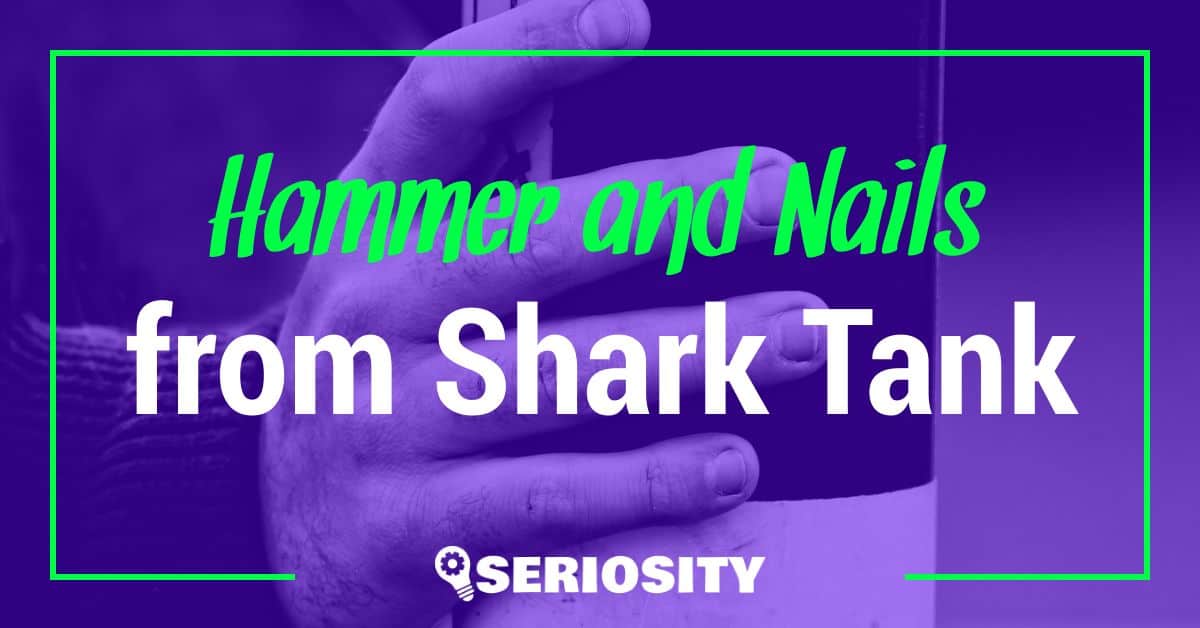 Hammer and Nails shark tank