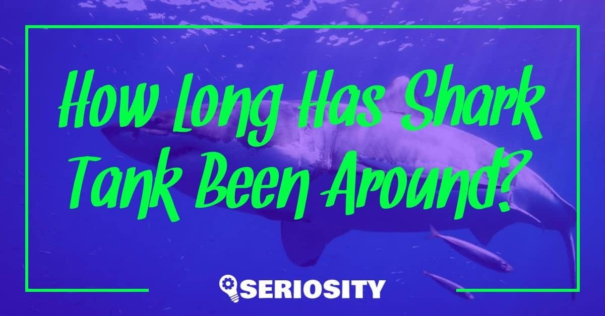 How Long Has Shark Tank Been Around