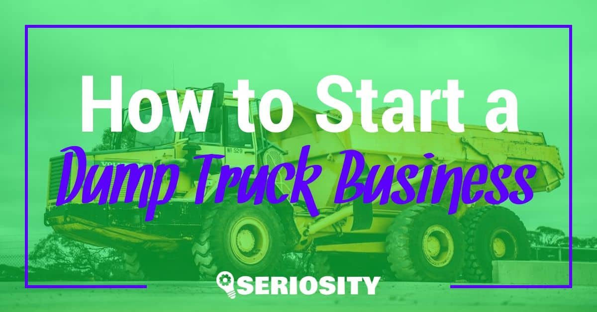 How to Start a Dump Truck Business