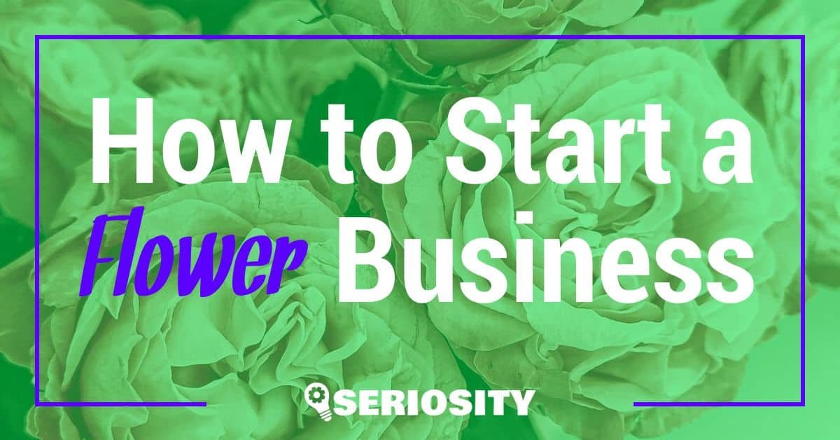 How to Start a Flower Business