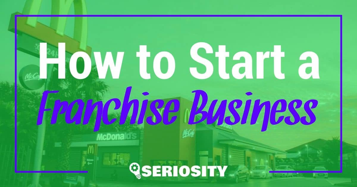 How to Start a Franchise Business