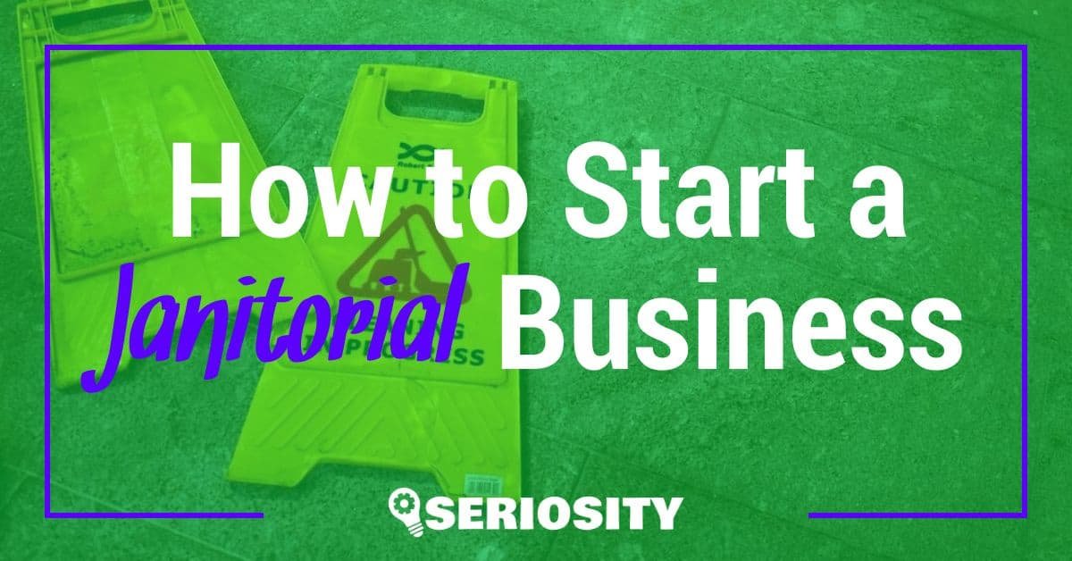 How to Start a Janitorial Business