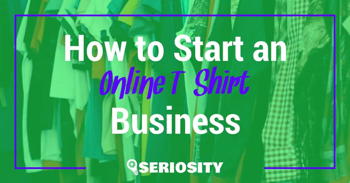 How to Start a T-Shirt Business Online