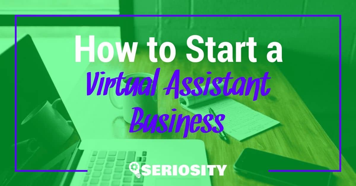 How to Start a Virtual Assistant Business