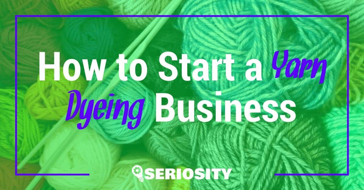 How to start a yarn dyeing on sale business