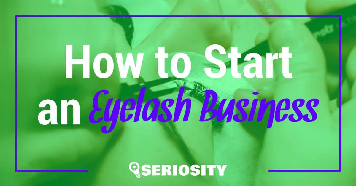 How to Start an Eyelash Business