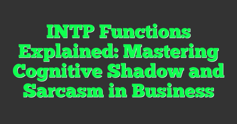 INTP Functions Explained: Mastering Cognitive Shadow and Sarcasm in ...