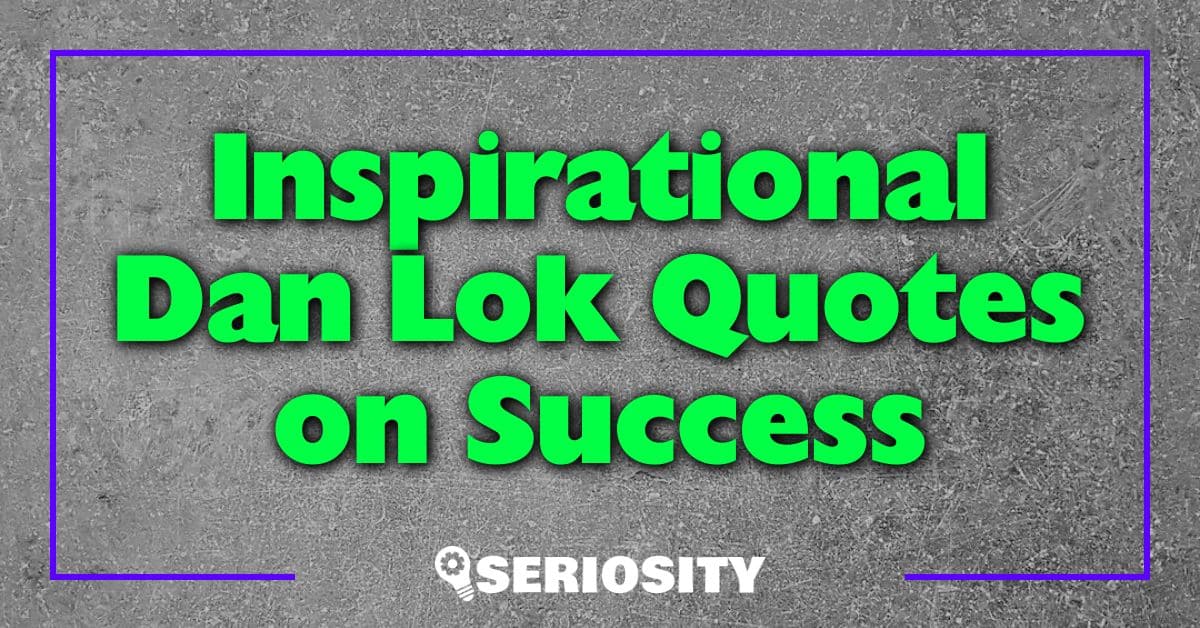 Inspirational Dan Lok Quotes on Success