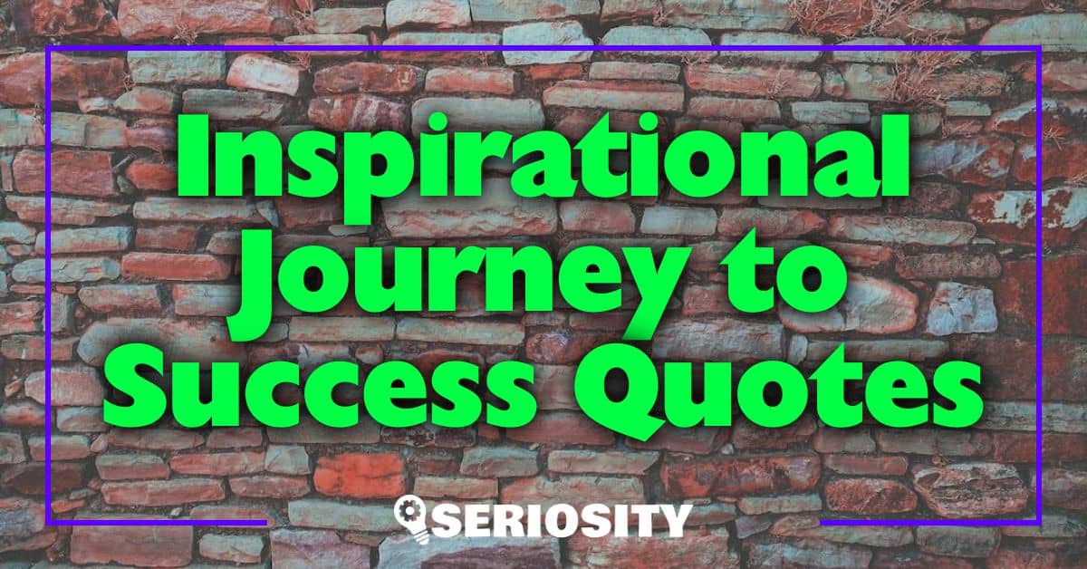 Inspirational Journey to Success Quotes