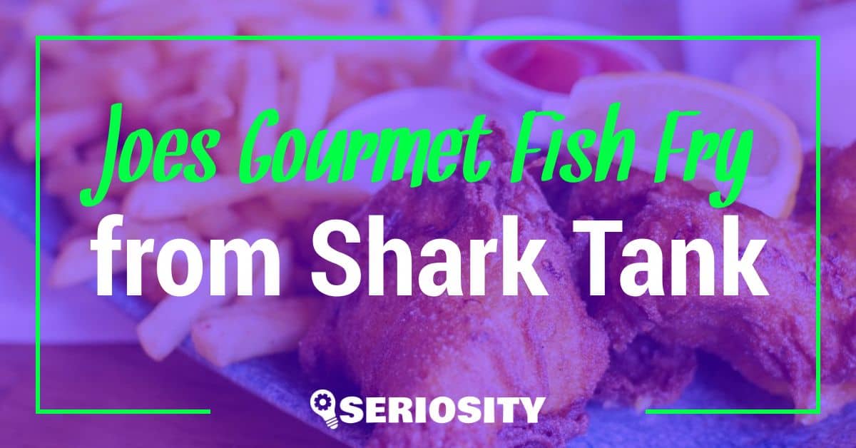 Joe's Gourmet Fish Fry shark tank
