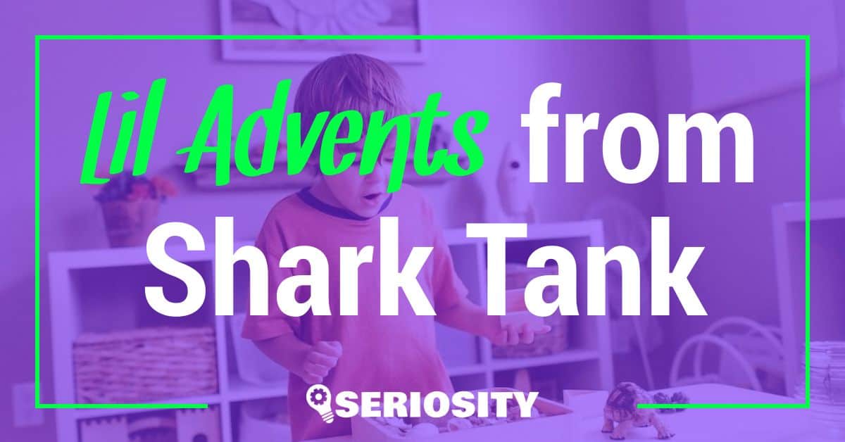 Lil Advents shark tank