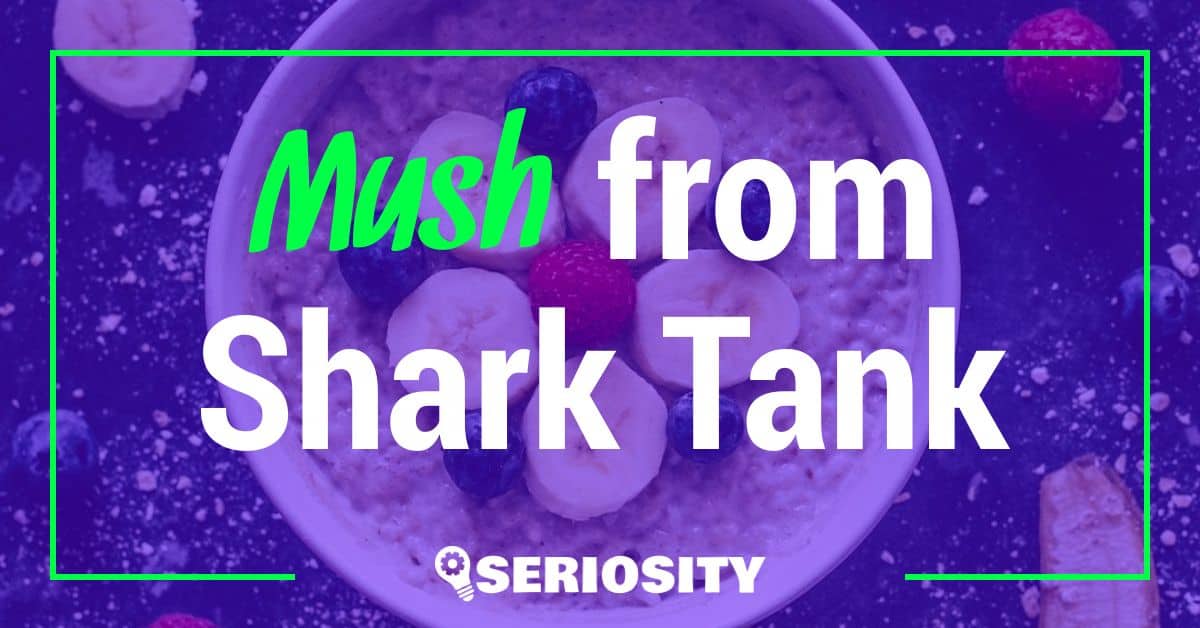 Mush shark tank