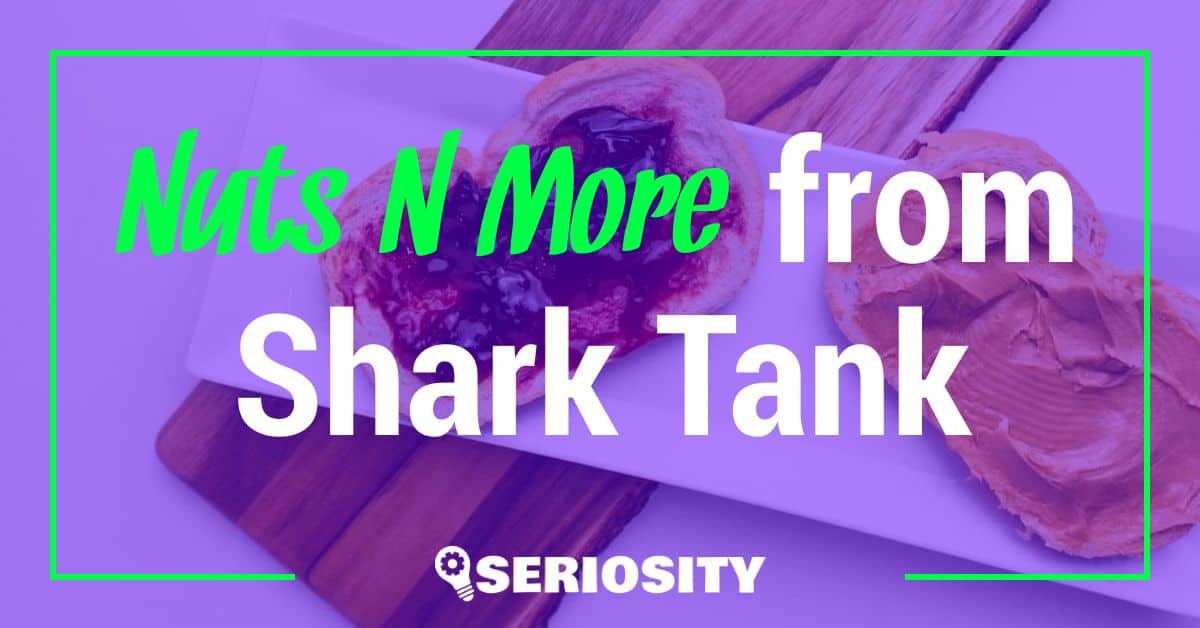 Nuts ‘N More shark tank