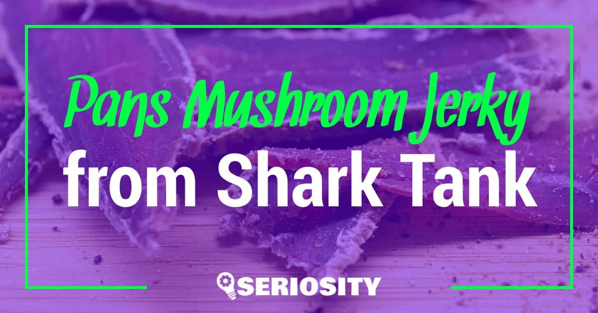 Pan's Mushroom Jerky shark tank