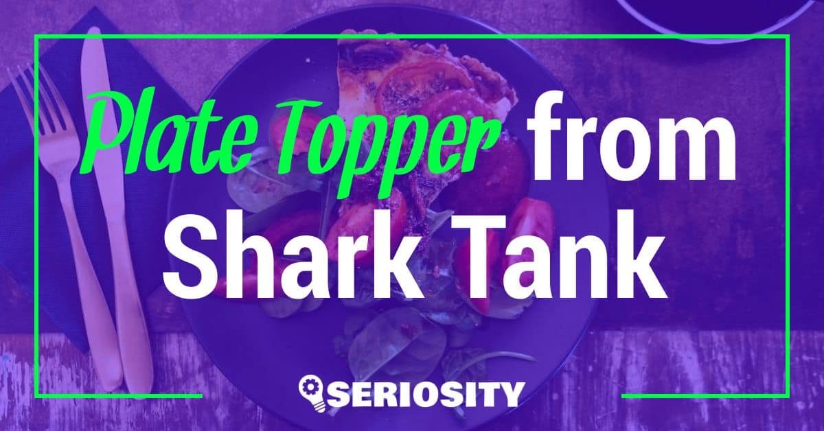 Plate Topper shark tank