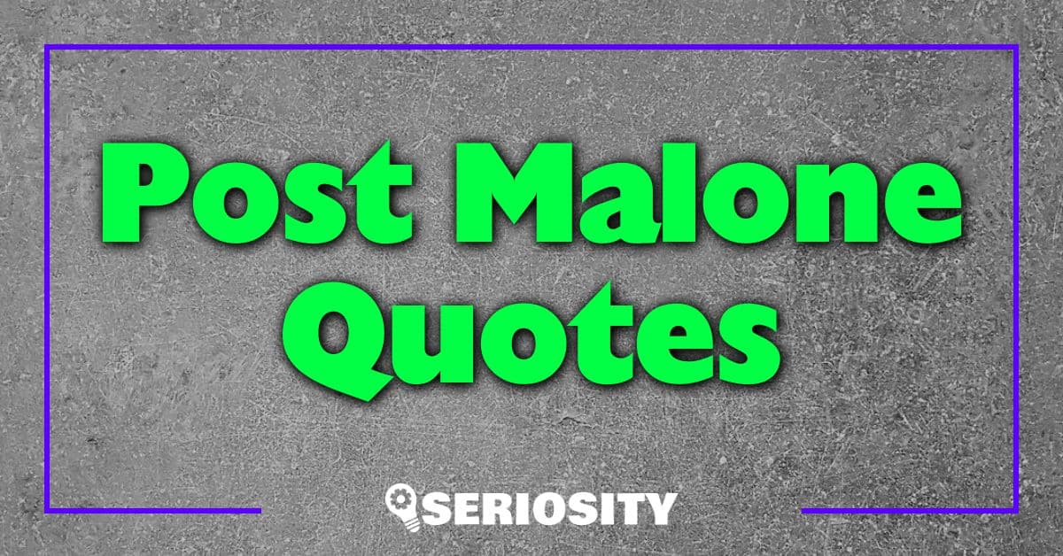 Post Malone Quotes