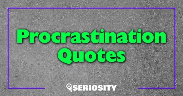 Procrastination Quotes: Insightful Words to Overcome Delay