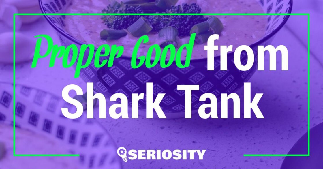 Proper Good shark tank