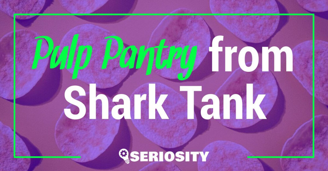 Pulp Pantry shark tank