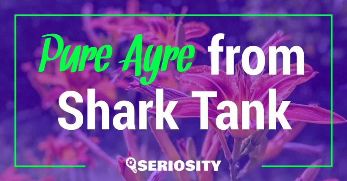 Pure Ayre shark tank