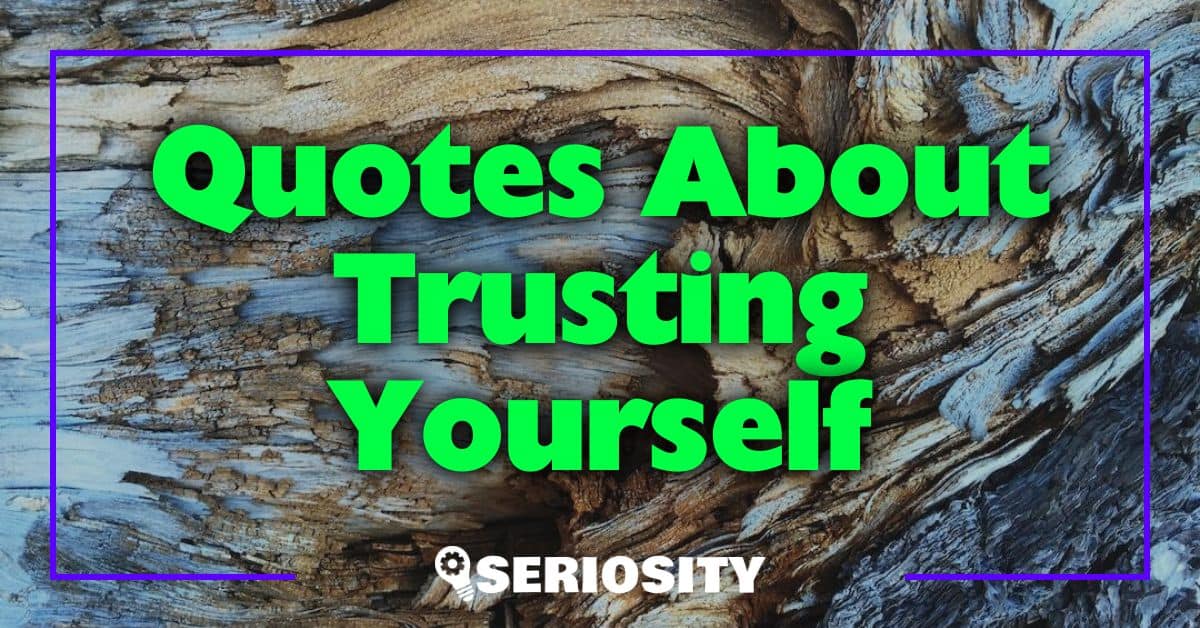 Quotes About Trusting Yourself
