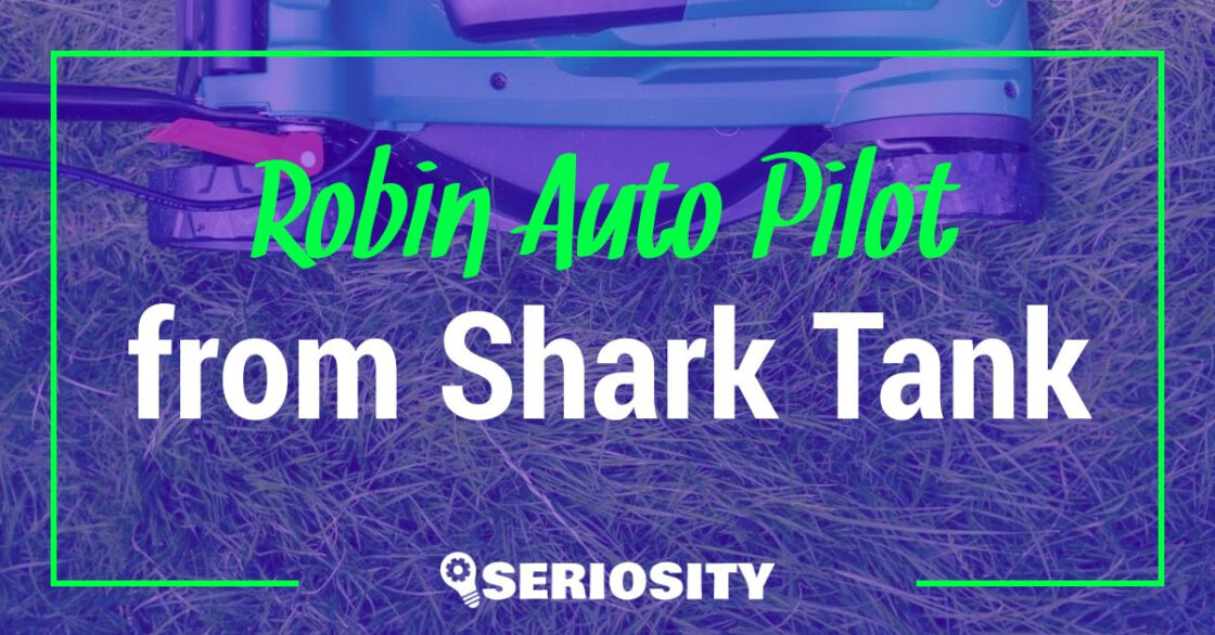 Robin Auto Pilot shark tank