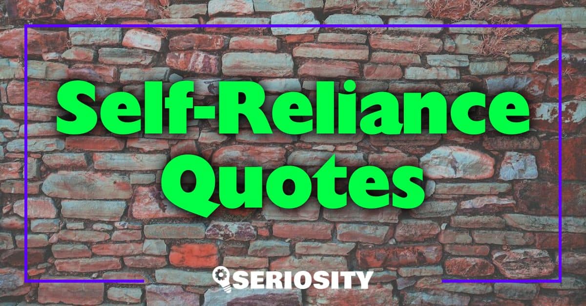 Self-Reliance Quotes