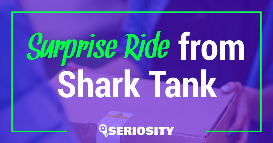 Surprise Ride shark tank
