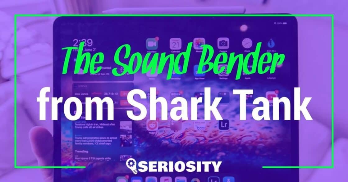 The Sound Bender shark tank