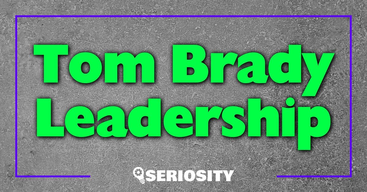 Tom Brady Leadership