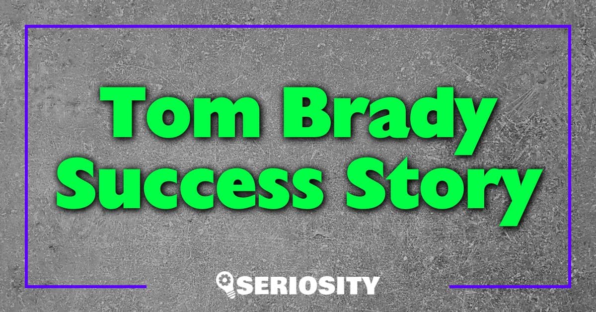 Tom Brady Success Story
