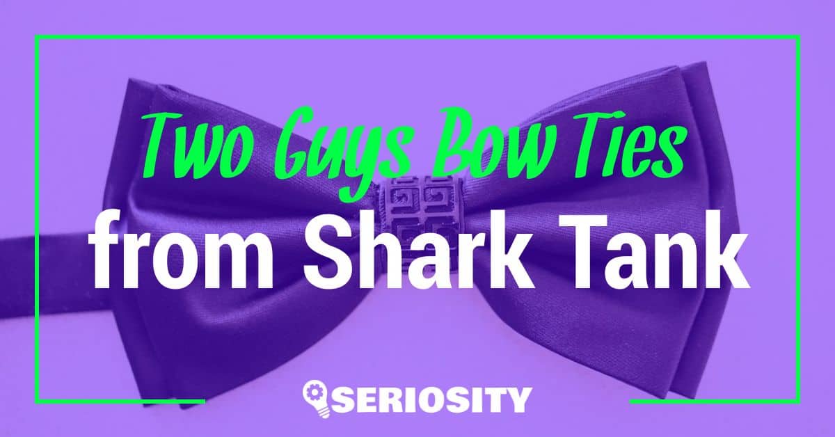 Two Guys Bow Ties shark tank