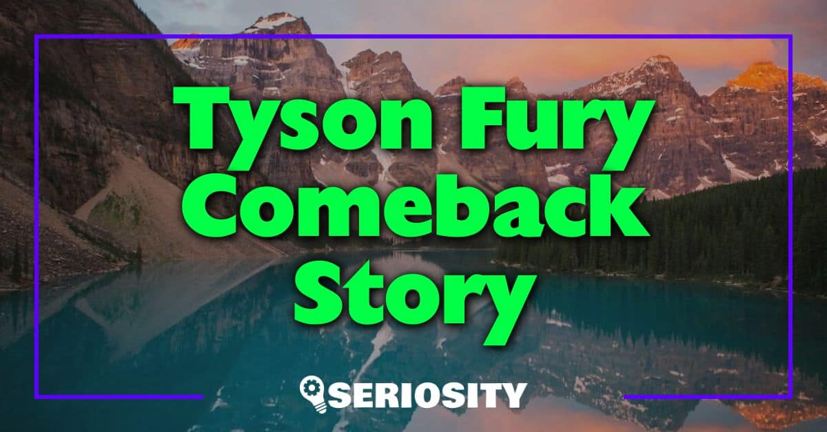 Tyson Fury Comeback Story
