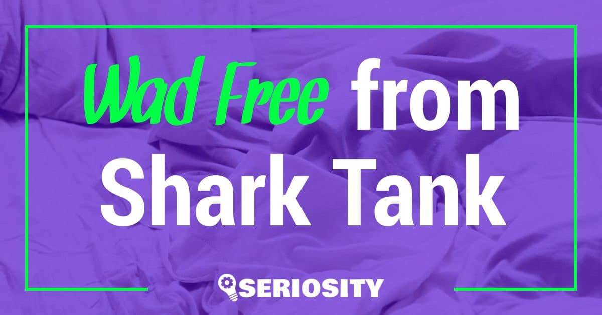 Wad Free shark tank