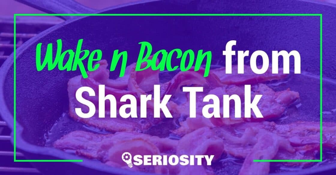 Wake n Bacon shark tank